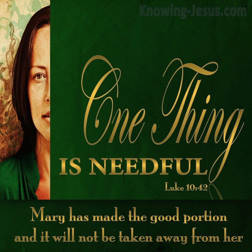 Luke 10:42 One Think Is Needful (green)